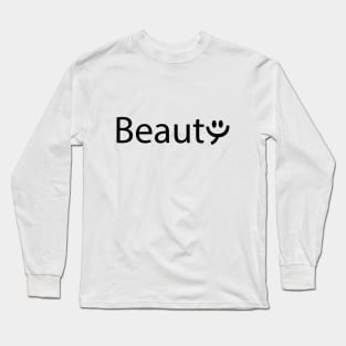 Beauty being beautiful typography design Long Sleeve T-Shirt